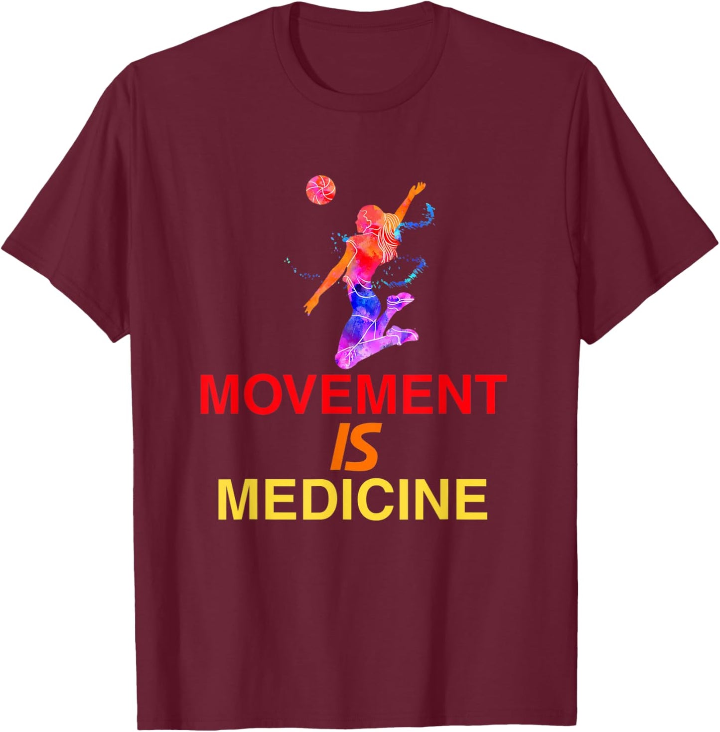 Movement is medicine T-Shirt - T-Shirt | Maroon