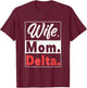 Wife Mom Delta Funny Entrepreneur Boss Sigma Paraphernalia T-Shirt - T-Shirt | Maroon