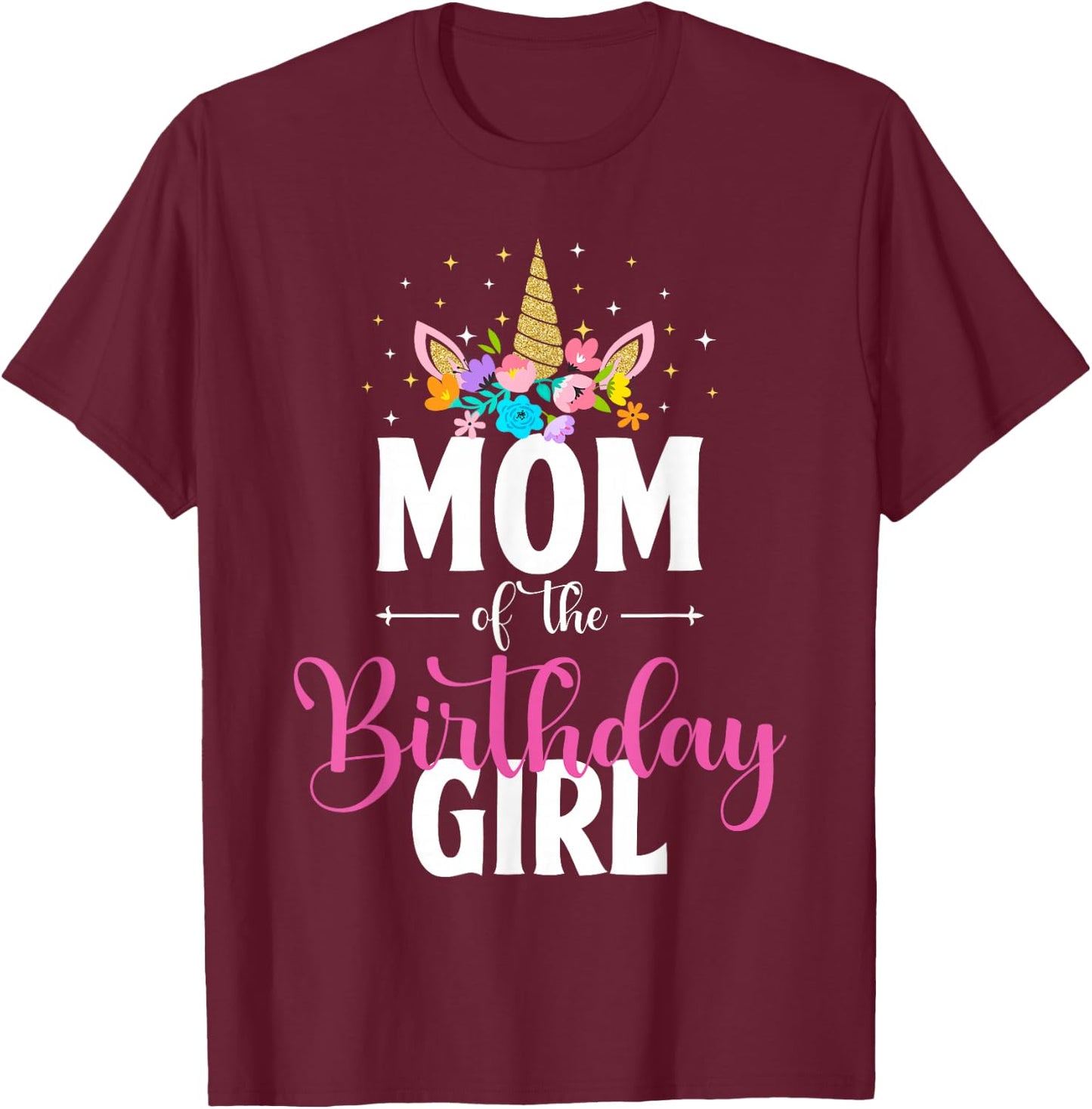 Mom Of The Birthday Girl Unicorn Girls Family Matching T-Shirt - T-Shirt | Maroon