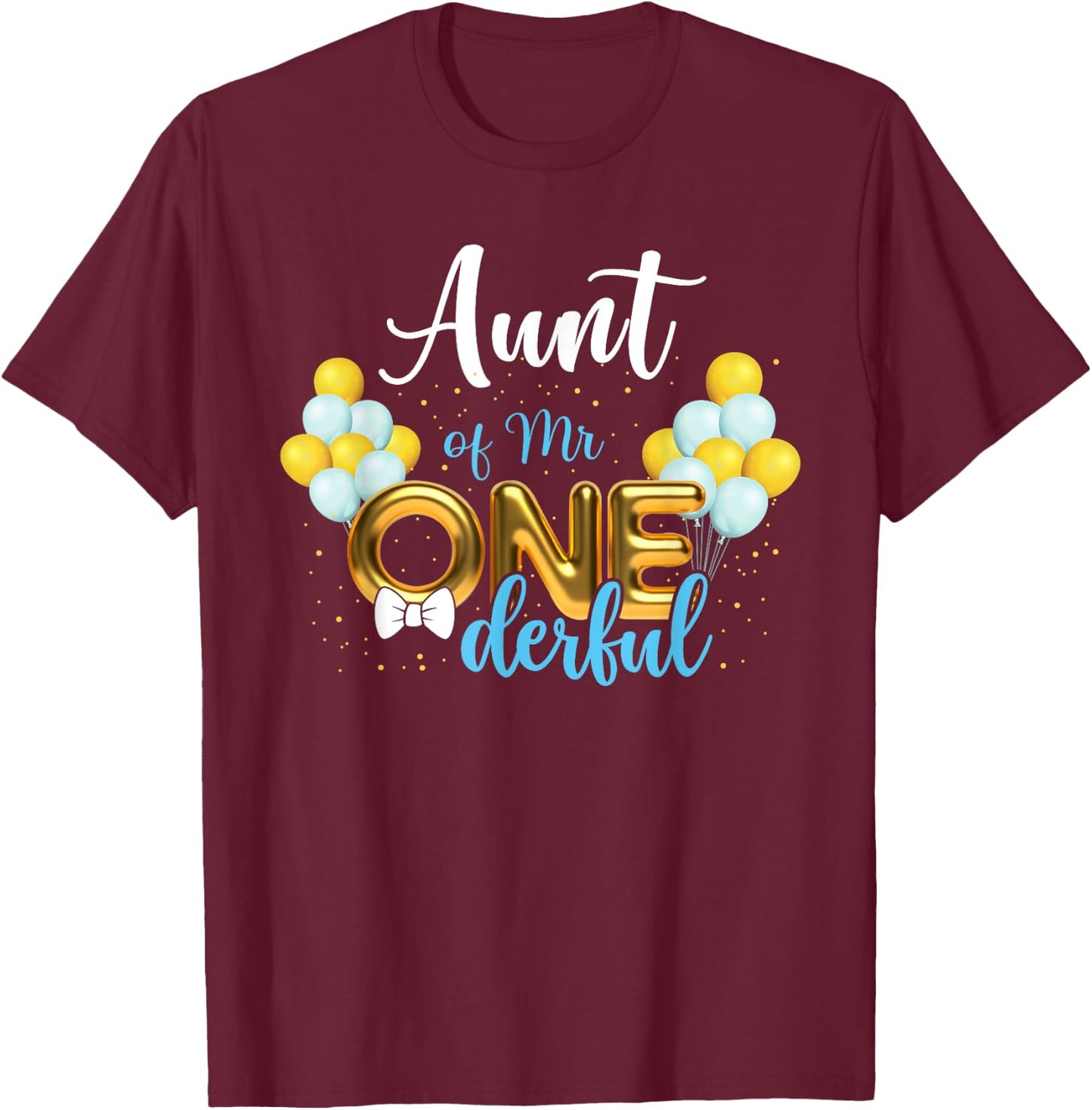 Aunt of Mr Onederful 1st Birthday First One-Derful T-Shirt - T-Shirt | Maroon