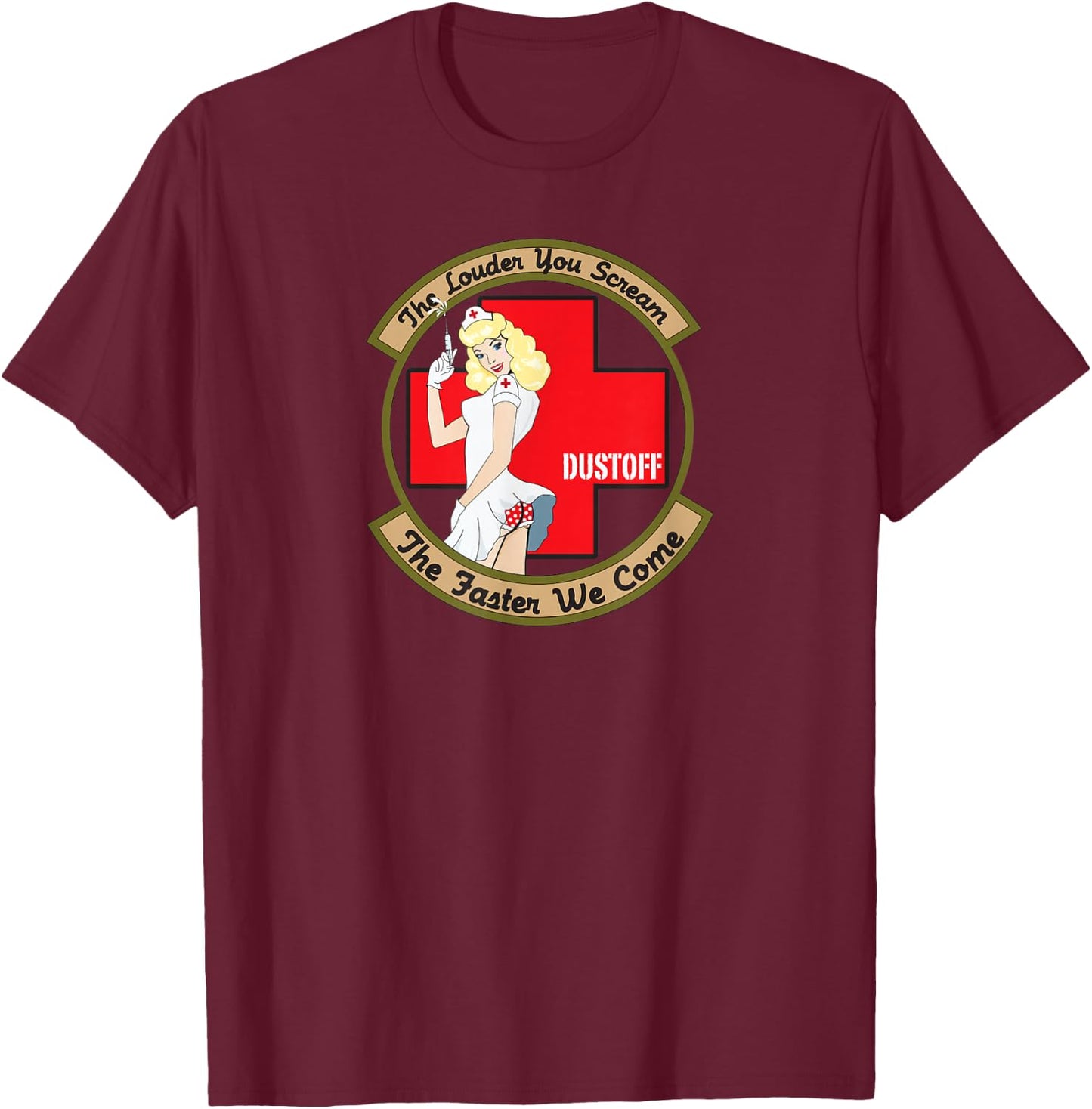 The Louder You Scream The Faster We Come T-Shirt - T-Shirt | Maroon