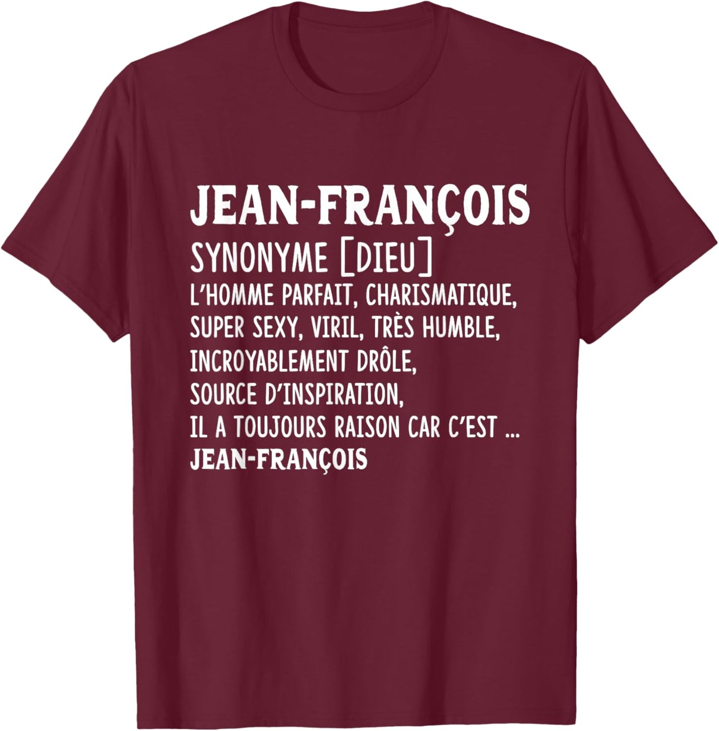 Man Humor Name Custom Jean-François Definition , Black, S T-Shirt - T-Shirt | Maroon