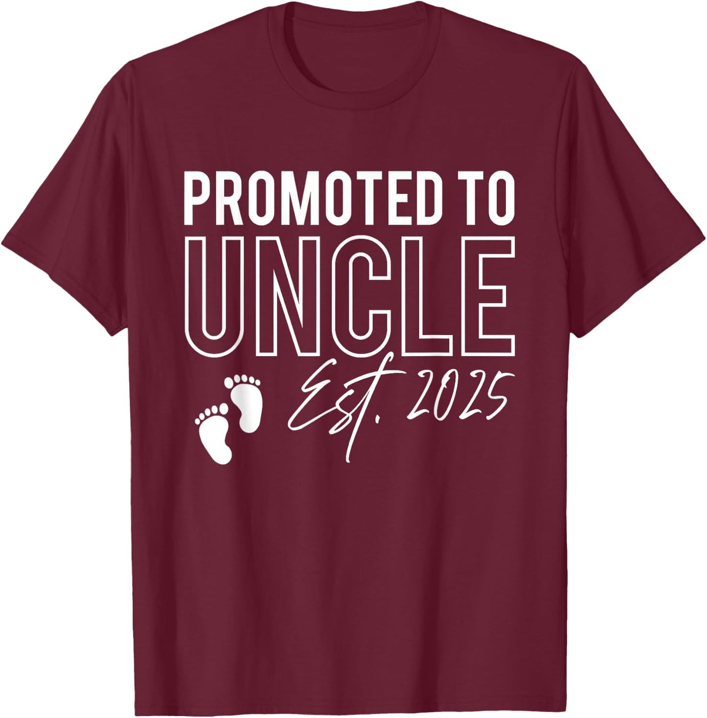 Promoted To Uncle Est. 2025 Baby Announcement New Uncle T-Shirt - T-Shirt | Maroon
