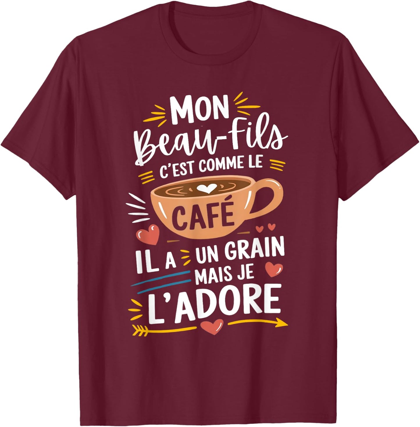 Mon Beau-Fils Comme le Café – Gift Humour Coffee , Black, S T-Shirt - T-Shirt | Maroon