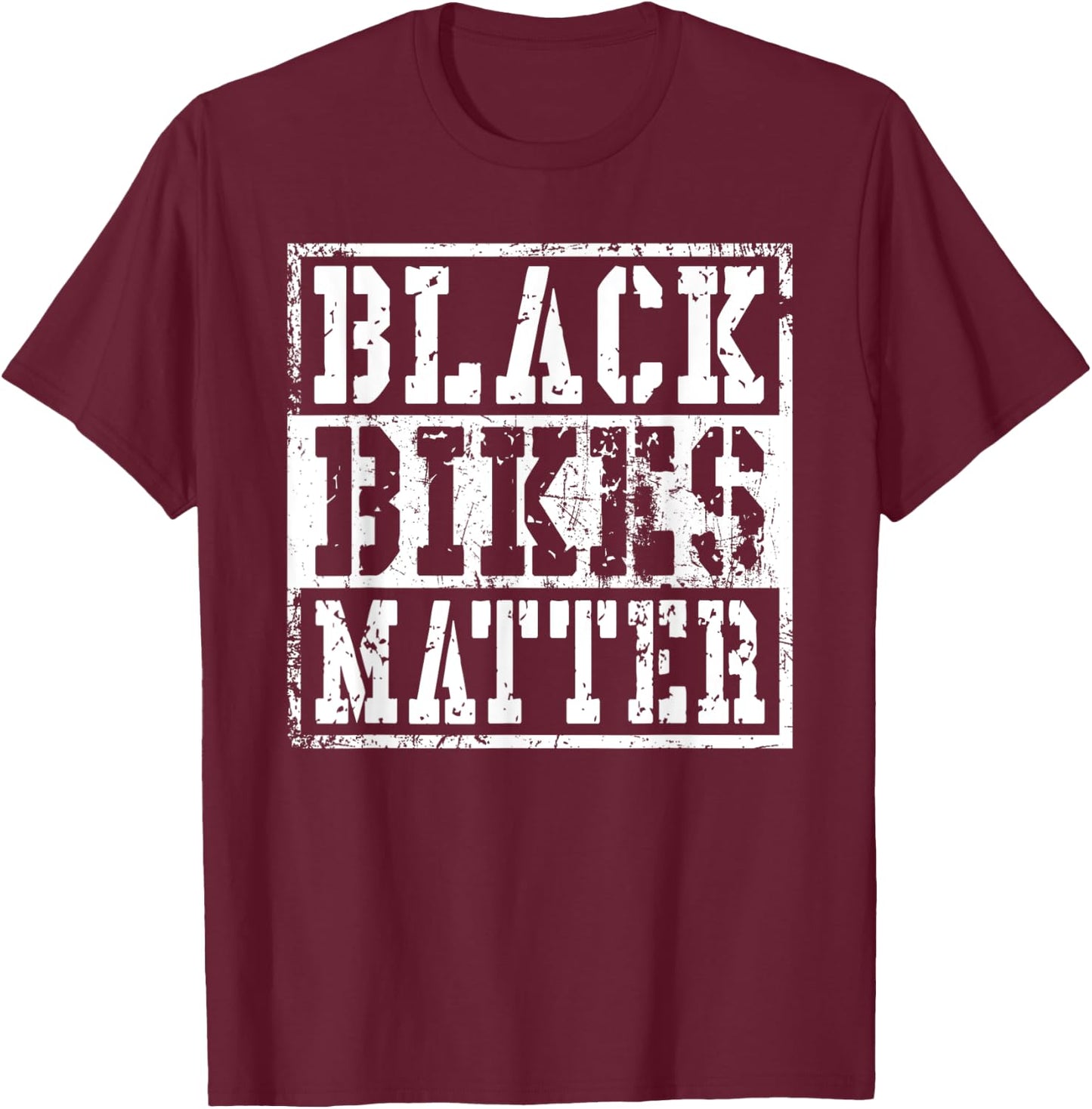 Funny Black Bikes Matter Motorcycle Biker Gift T-Shirt - T-Shirt | Maroon