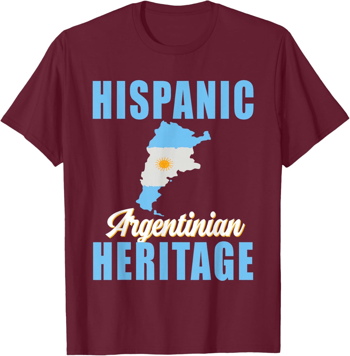 Argentina Hispanic Heritage month Flag Argentinian Pride T-Shirt - T-Shirt | Maroon