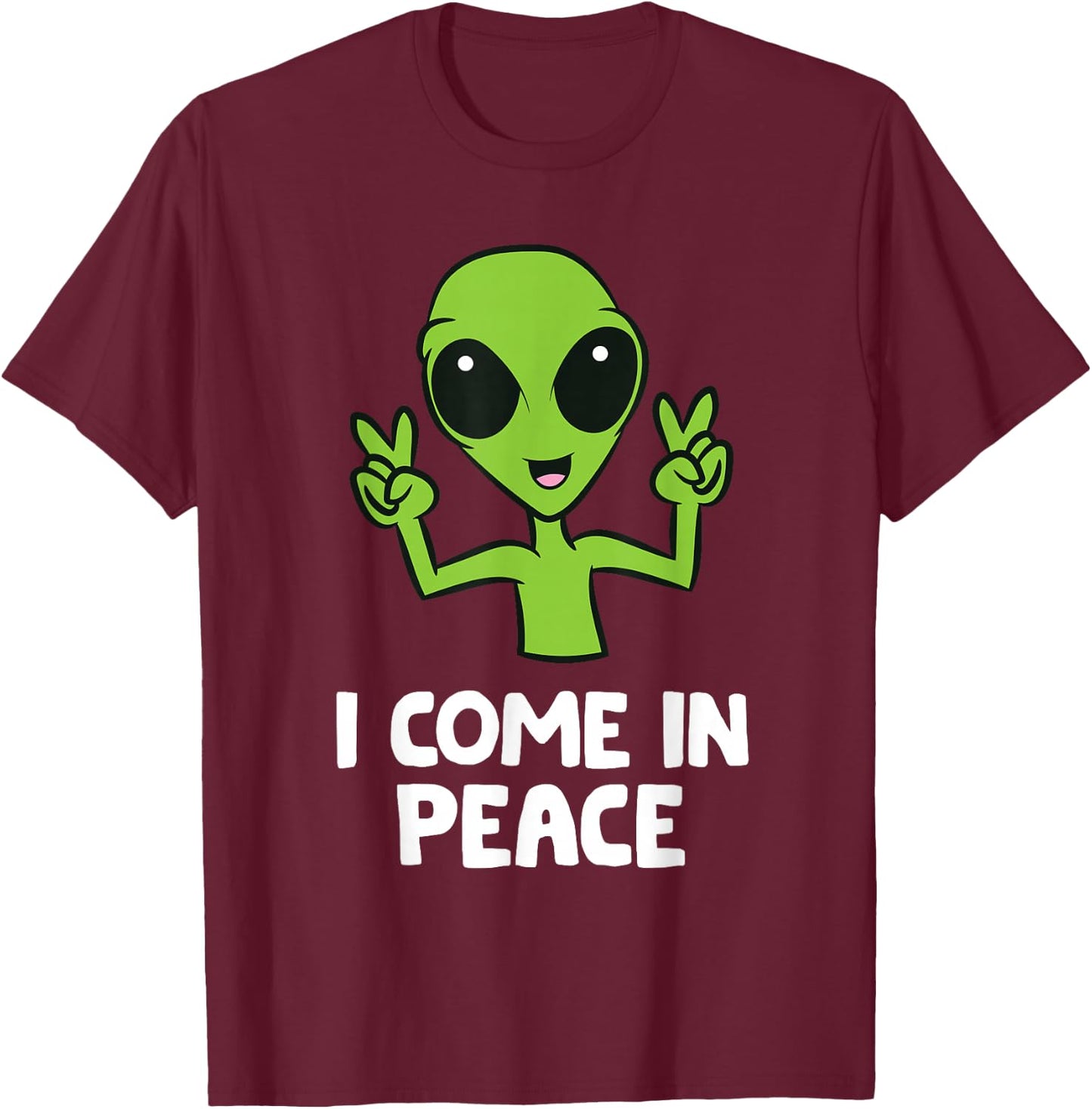 Alien I Come in Peace Space Rave EDM Music Alien , black T-Shirt - T-Shirt | Maroon