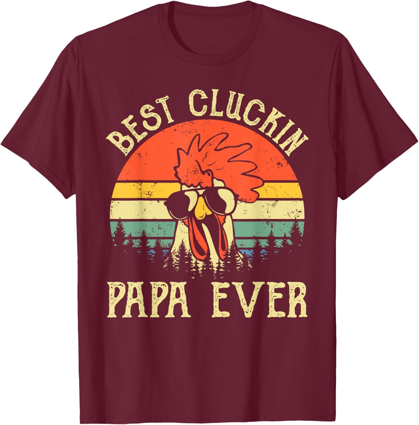 Vintage Best Cluckin Papa Ever Chicken shirt T-Shirt - T-Shirt | Maroon