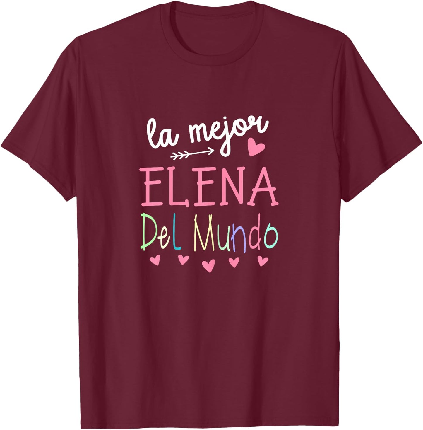 Elena Name Gift - The World's Best Elena T-Shirt - T-Shirt | Maroon