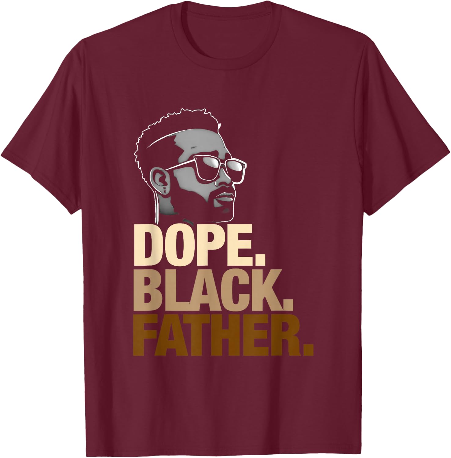 Fathers Day Dope Black Father African American Pride Dad Men T-Shirt - T-Shirt | Maroon