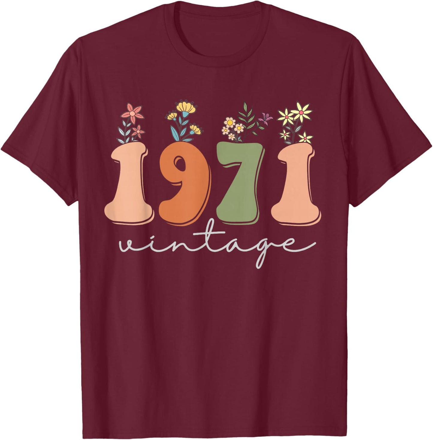 Vintage 1971 Wildflowers 52 Years Old 52nd Birthday Women T-Shirt - T-Shirt | Maroon