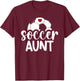 Soccer Aunt Of A Soccer Player Auntie T-Shirt - T-Shirt | Maroon