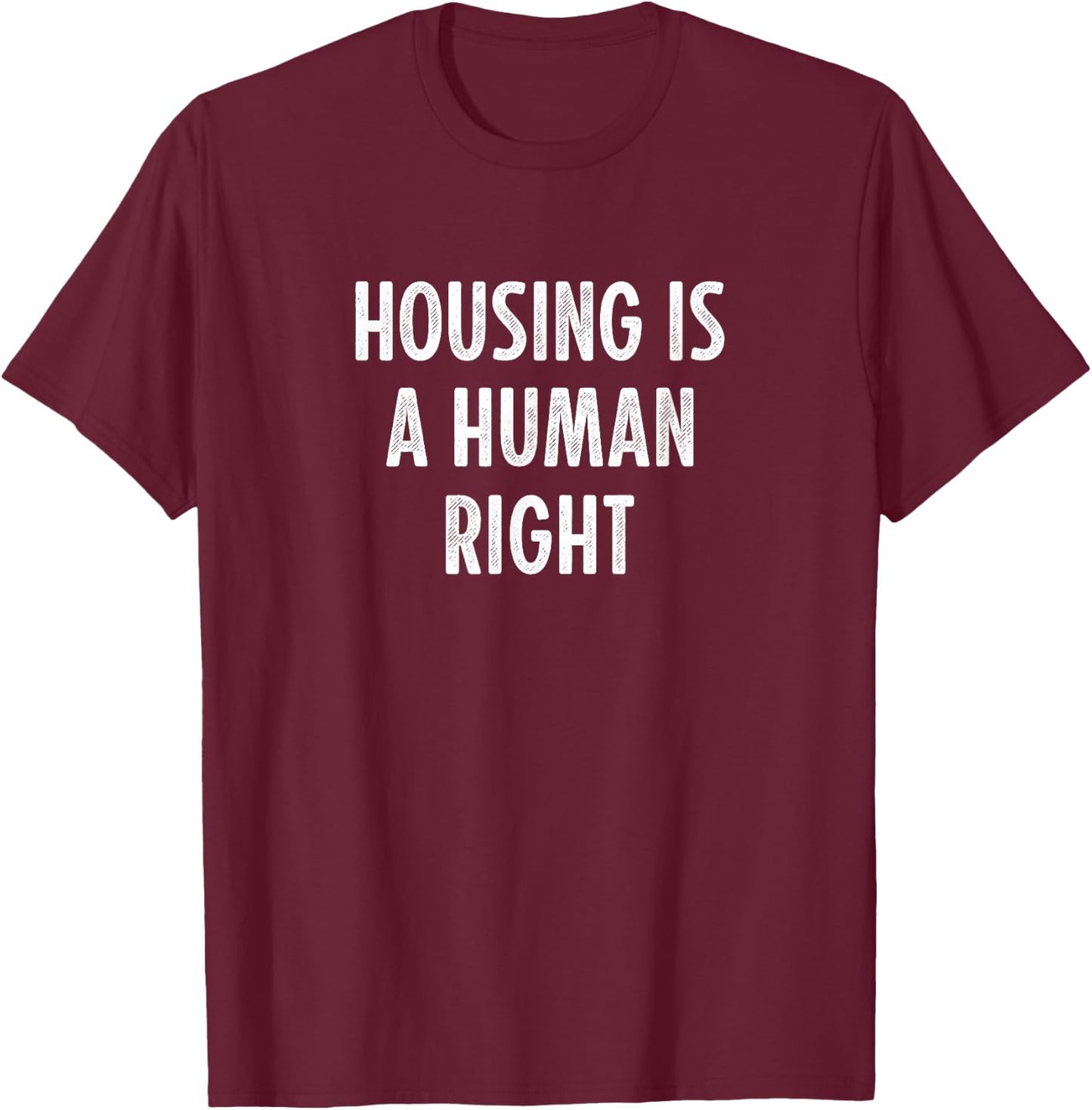 Housing Is A Human Right - Vintage Style T-Shirt - T-Shirt | Maroon
