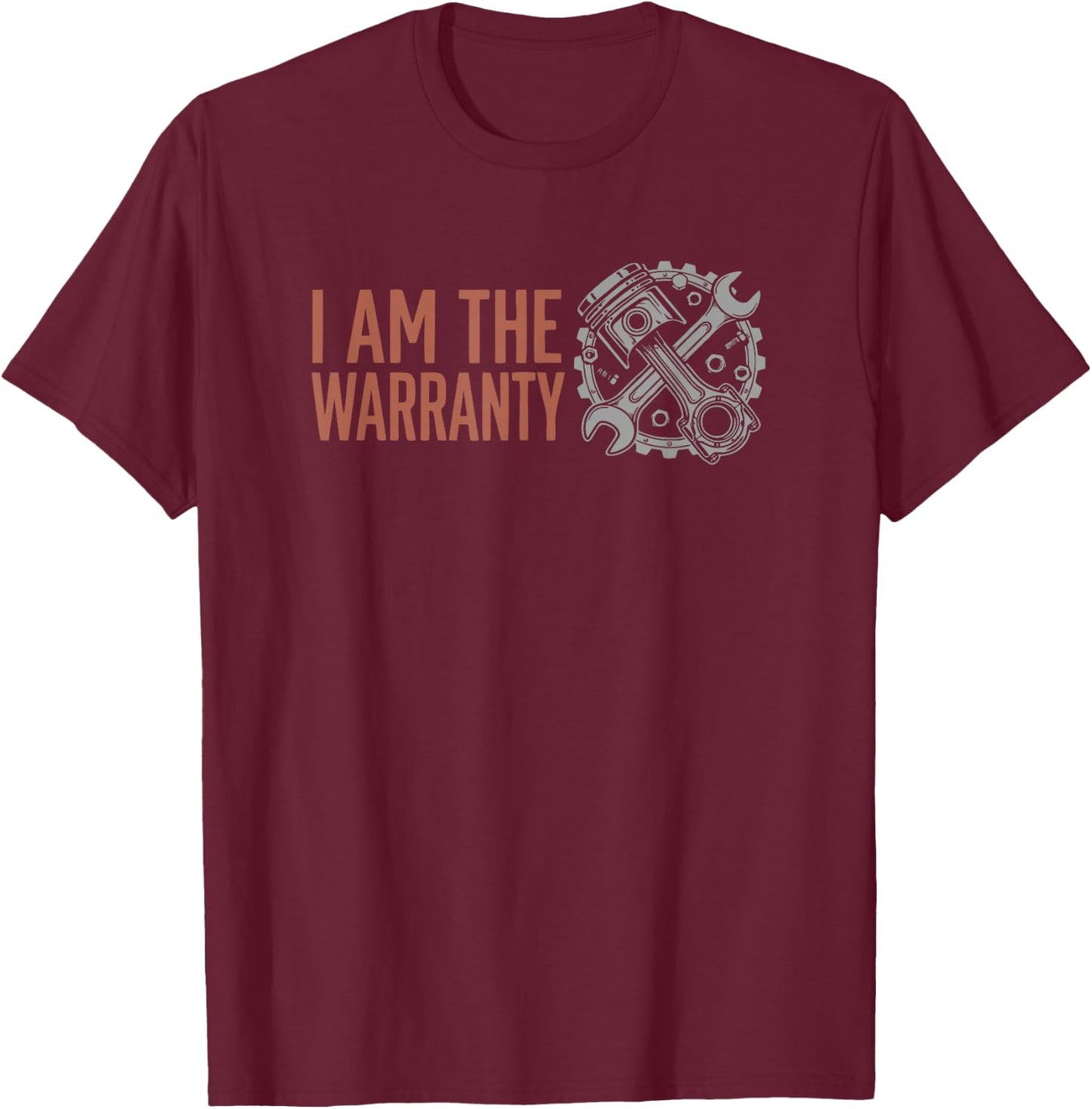 Drag Racing Car Lover I'm The Warranty Funny Auto Mechanics T-Shirt - T-Shirt | Maroon