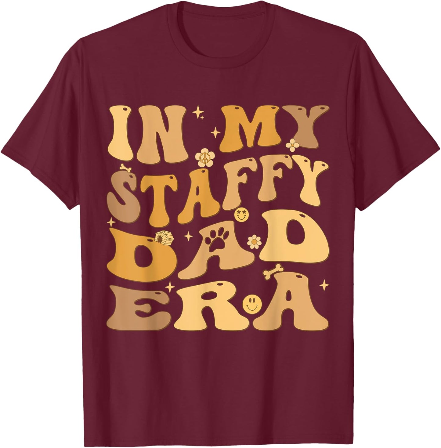 In My Staffy Dad Era Groovy Staffordshire Bull Terrier Dog Men Women Kids T-Shirt - T-Shirt | Maroon
