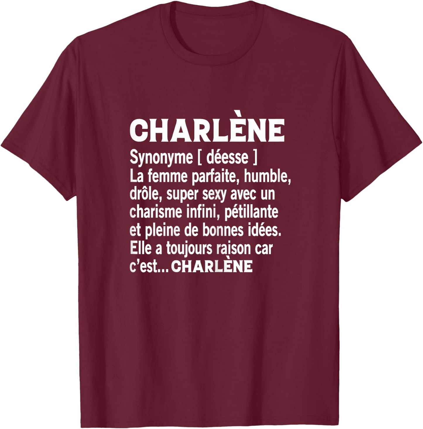 Woman Humour Gift Personalized Name Charlene Definition T-Shirt - T-Shirt | Maroon