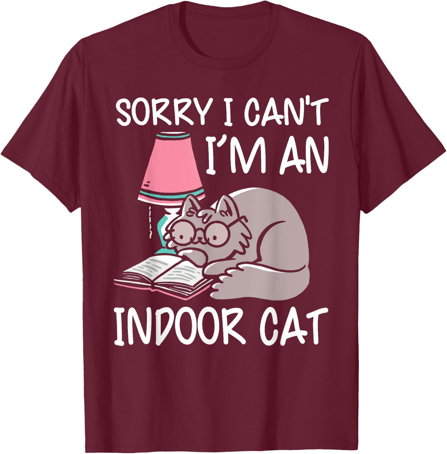 Sorry I Can't I'm An Indoor Cat Book Lovers Reading Book Women T-Shirt - T-Shirt | Maroon