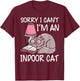 Sorry I Can't I'm An Indoor Cat Book Lovers Reading Book Women T-Shirt - T-Shirt | Maroon