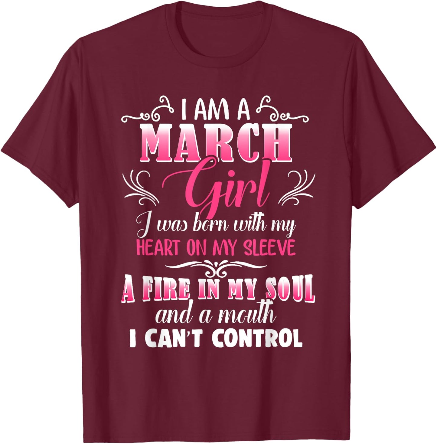 Mouth I Can't Control March Girls Funny Facts Birthday March T-Shirt - T-Shirt | Maroon