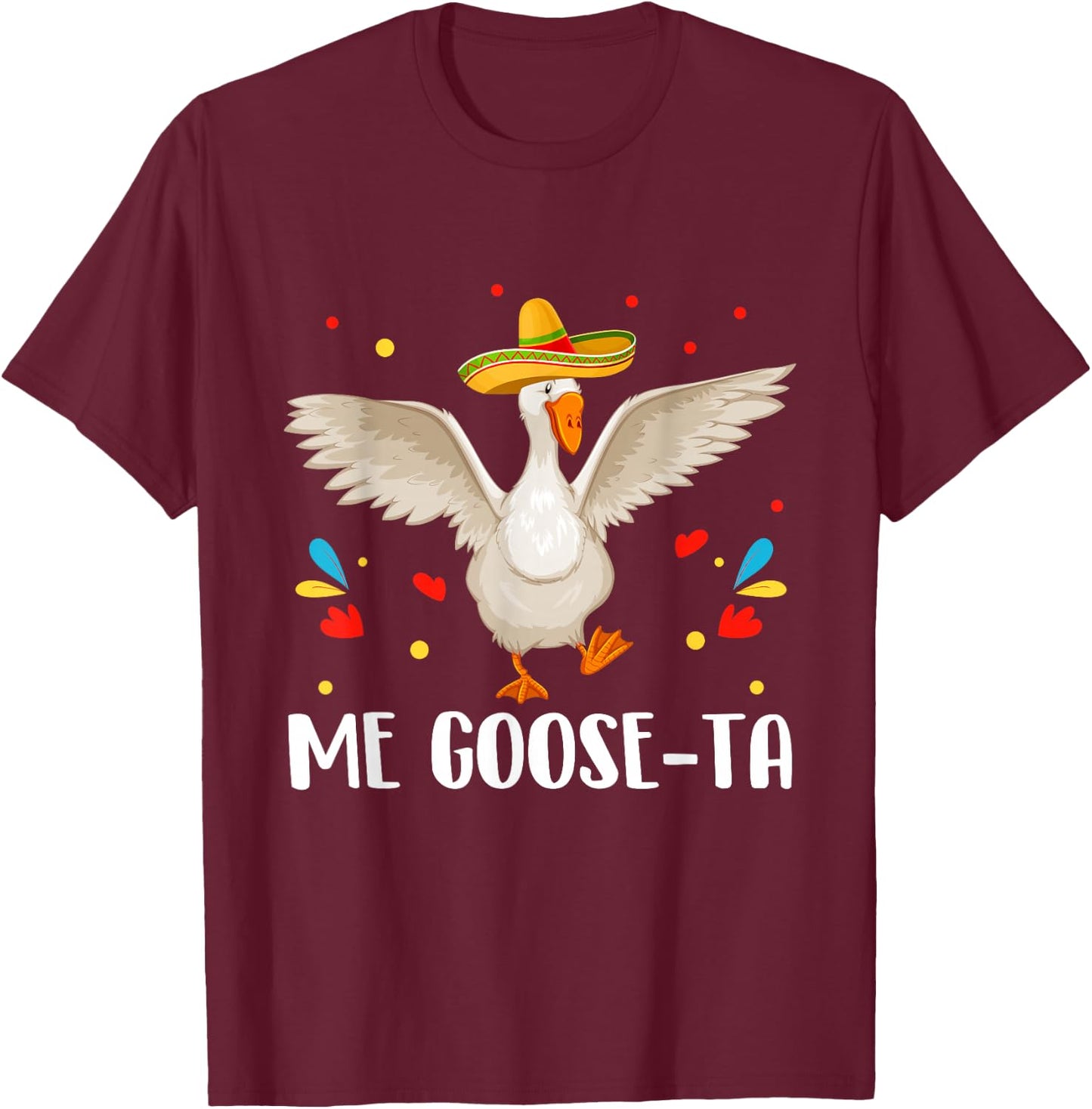 Me Goose-Ta Spanish Goose Toddler Shirt Outfit Mexican T-Shirt - T-Shirt | Maroon