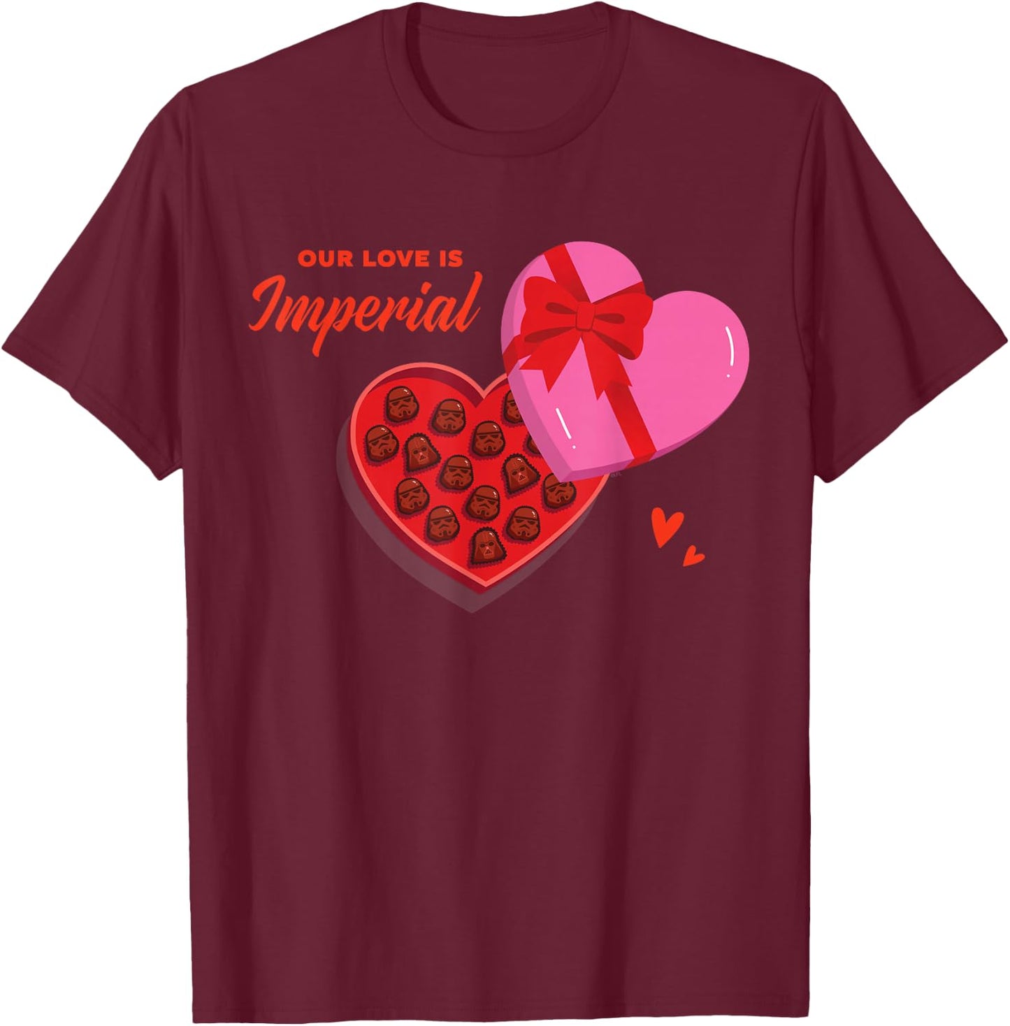 Star Wars Valentine's Day Chocolates "Our Love is Imperial" T-Shirt - T-Shirt | Maroon
