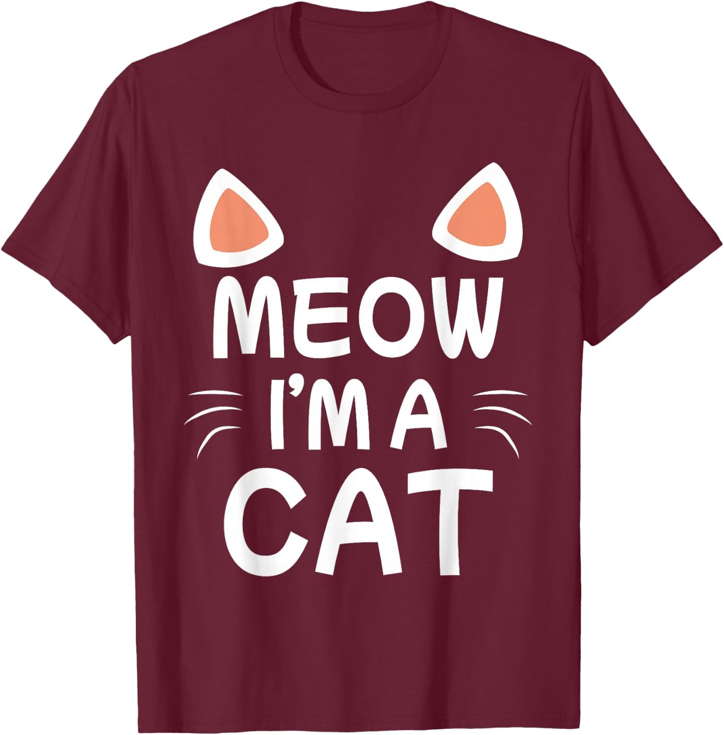 Meow I'm A Cat Cute Cat Costume Funny Kids Adults Gift T-Shirt - T-Shirt | Maroon