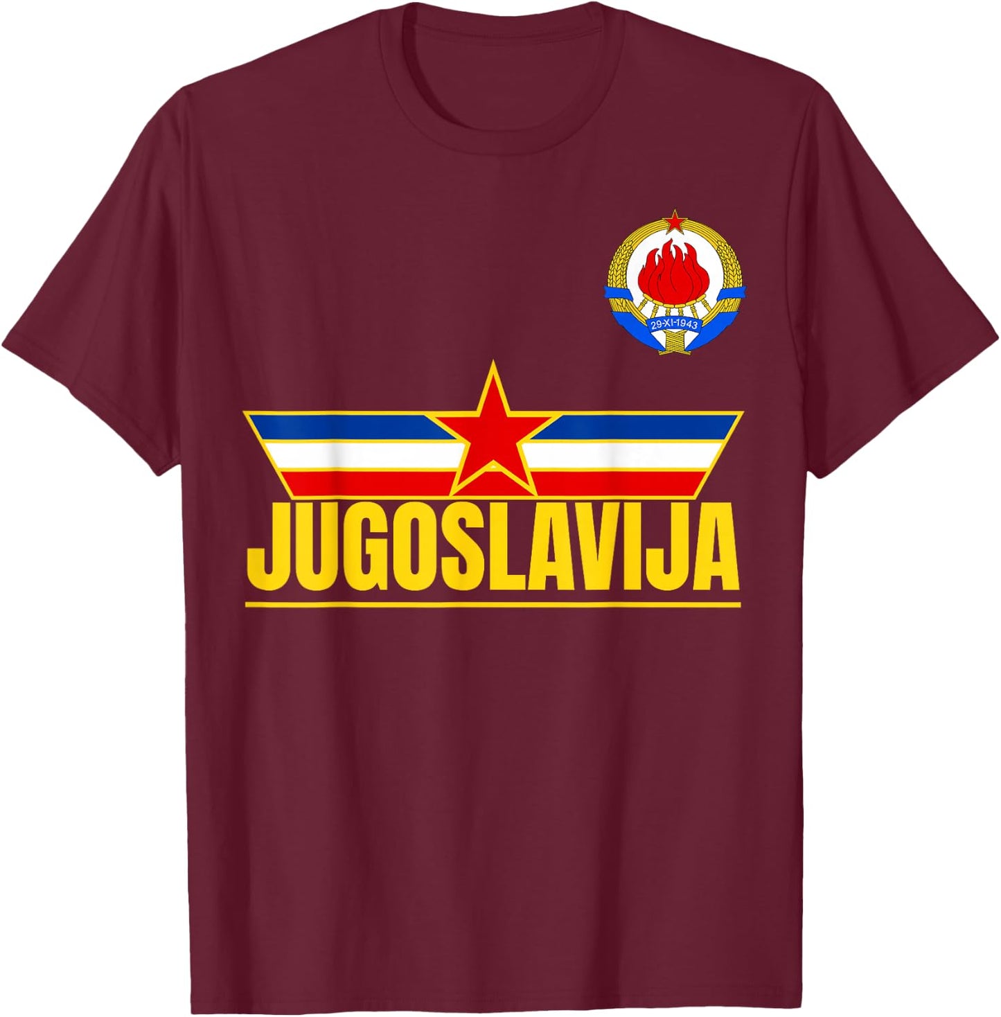 Jugoslavija Zastava Zvezda Yugoslavia Flag Yugoslavian T-Shirt - T-Shirt | Maroon