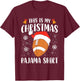 This Is My Christmas Pajama Shirt Football Xmas Sports T-Shirt - T-Shirt | Maroon