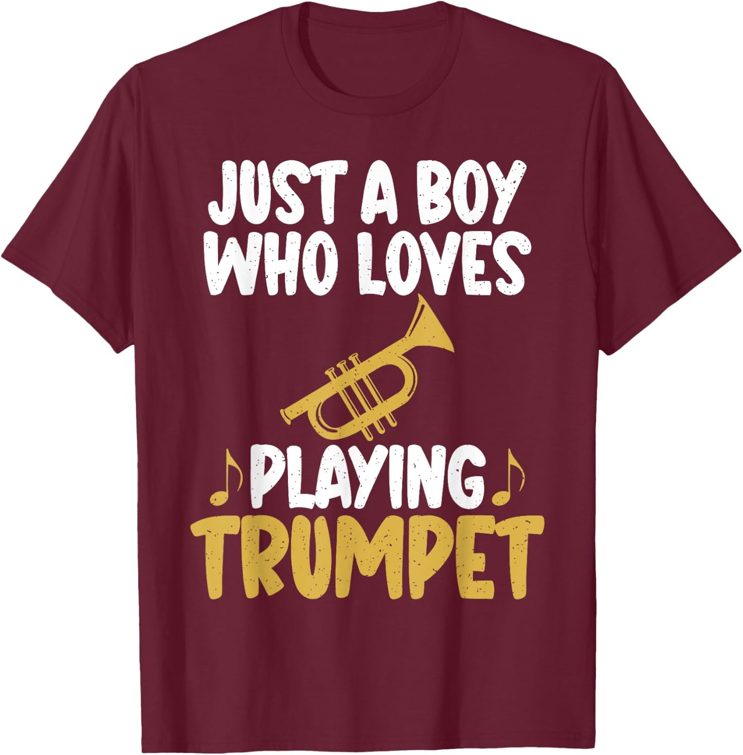 Just a Boy who loves Playing Trumpet Boy Trumpet T-Shirt - T-Shirt | Maroon