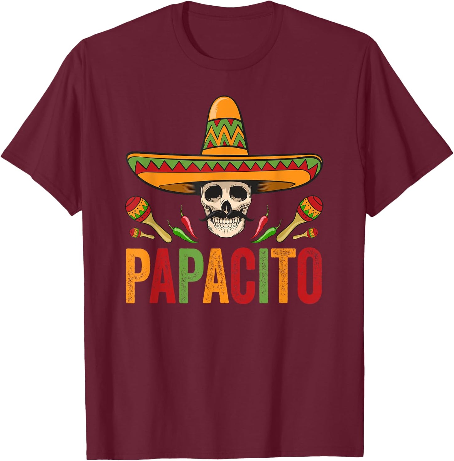 Papacito Shirt Funny Mexican Skull Cinco De Mayo T-Shirt - T-Shirt | Maroon