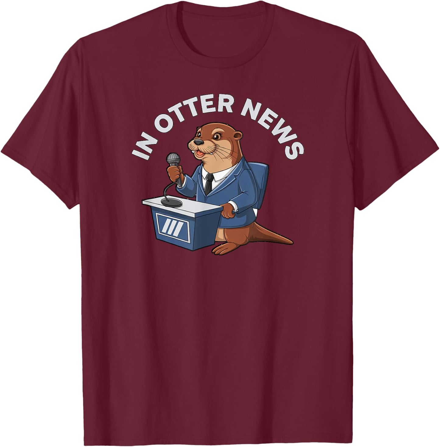 In Otter News Funny Puns Sea Otter T-Shirt - T-Shirt | Maroon