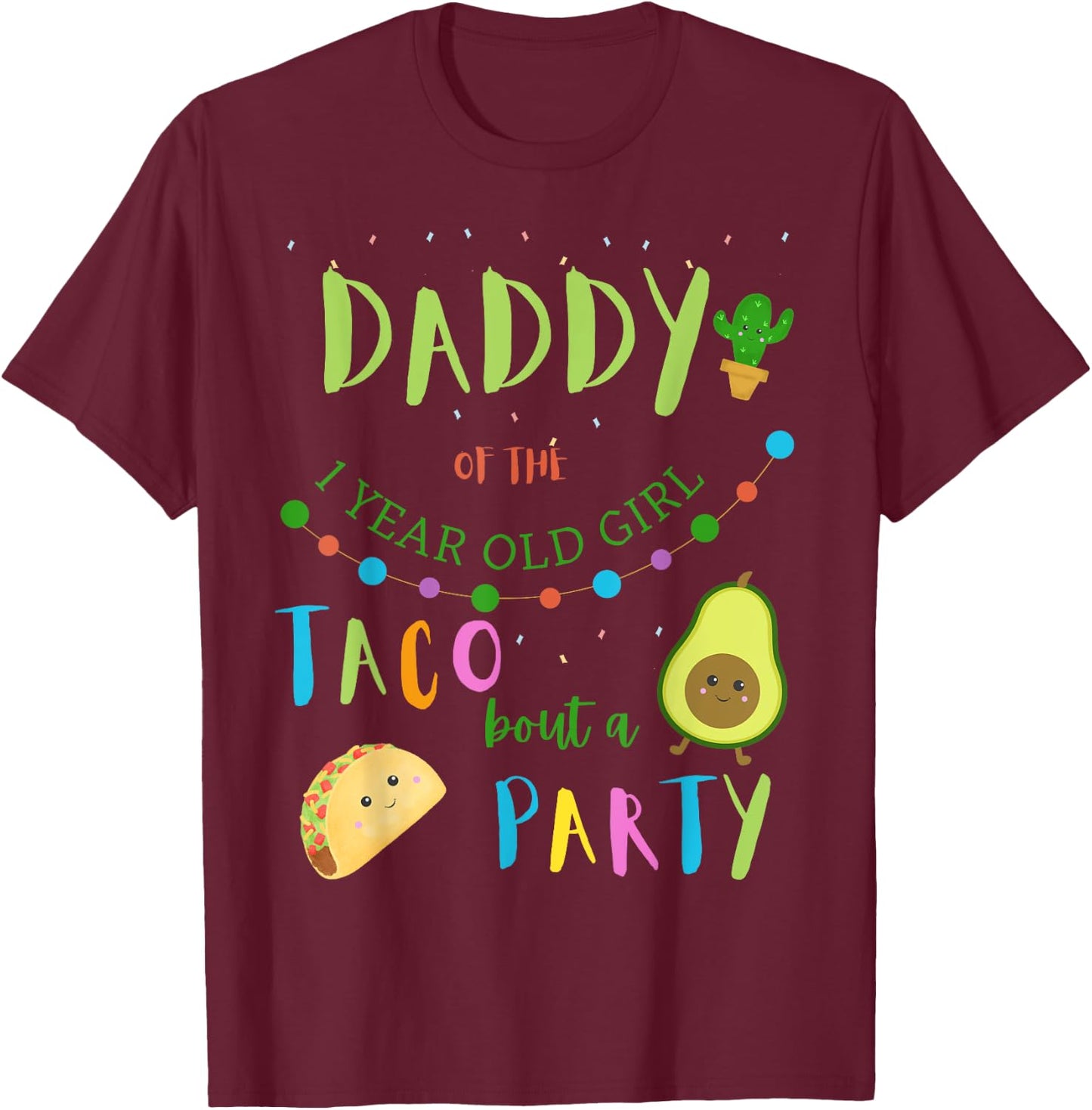 Daddy Dad 1st Birthday Taco Bout A Party Family Matching T-Shirt - T-Shirt | Maroon