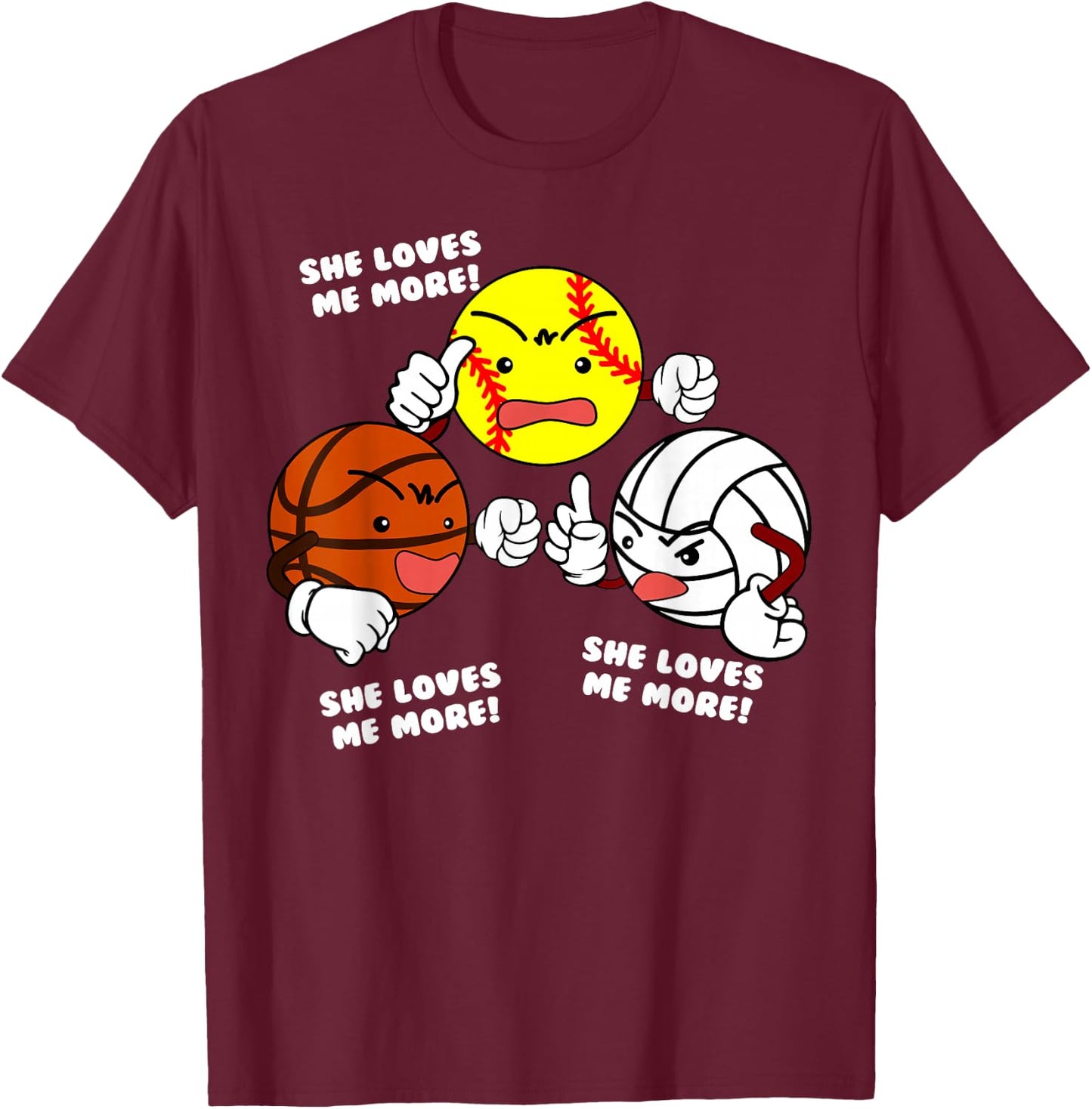 She Loves Me More Funny Softball Basketball Volleyball T-Shirt - T-Shirt | Maroon