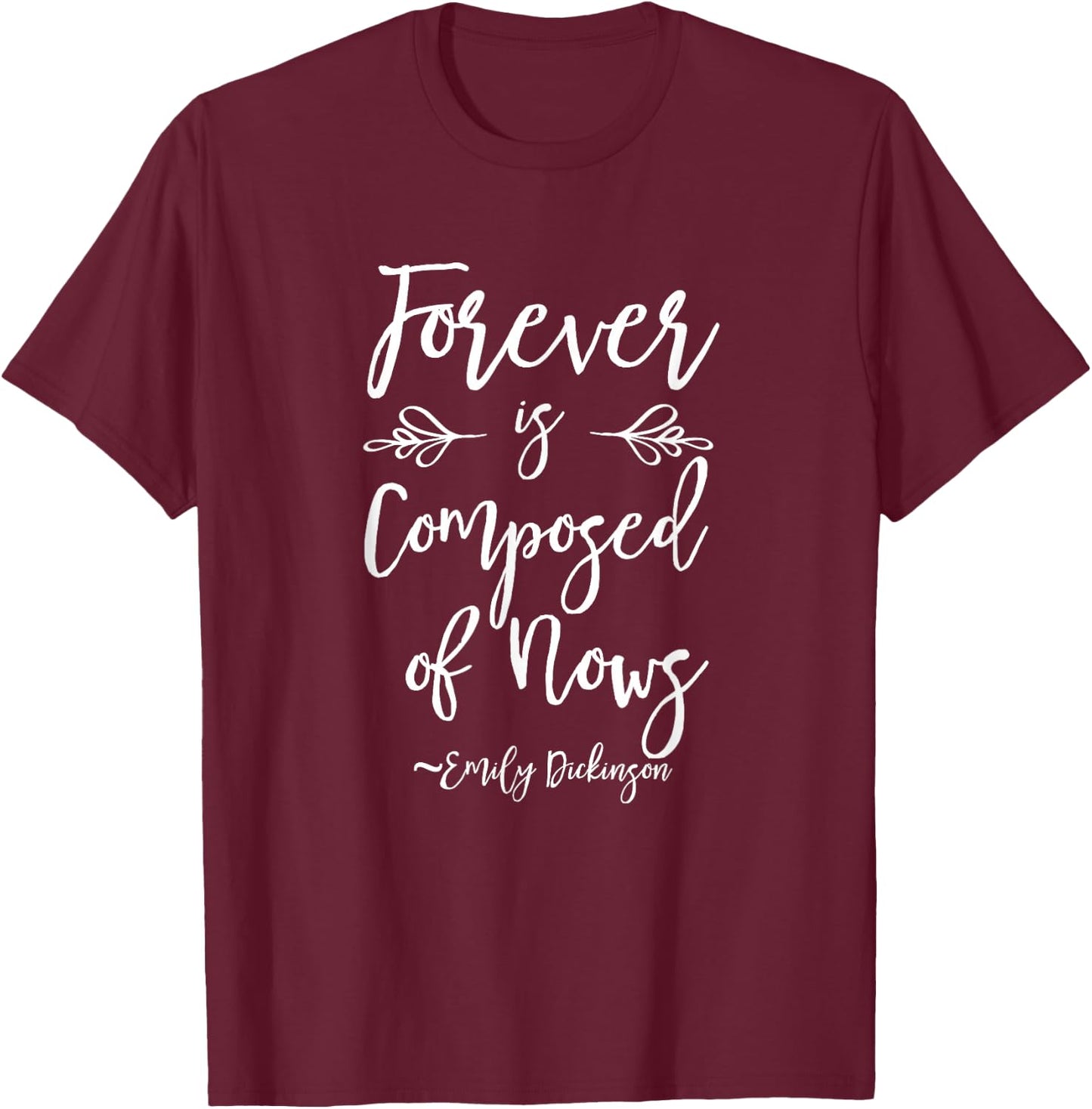 Emily Dickinson Shirt Literary Gifts Positive Bookworm T-Shirt - T-Shirt | Maroon