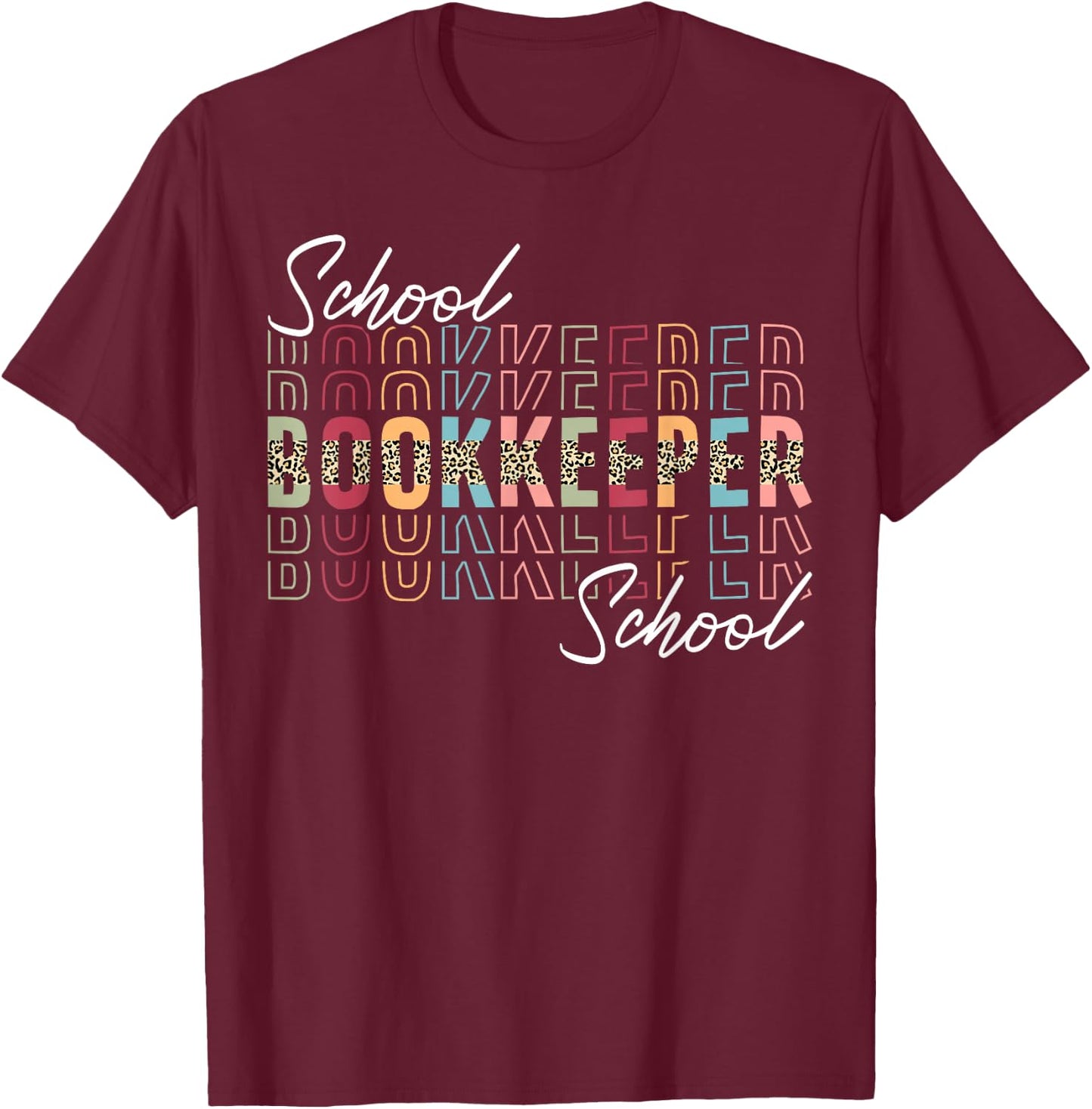 School Bookkeeper Appreciation Leopard T-Shirt - T-Shirt | Maroon