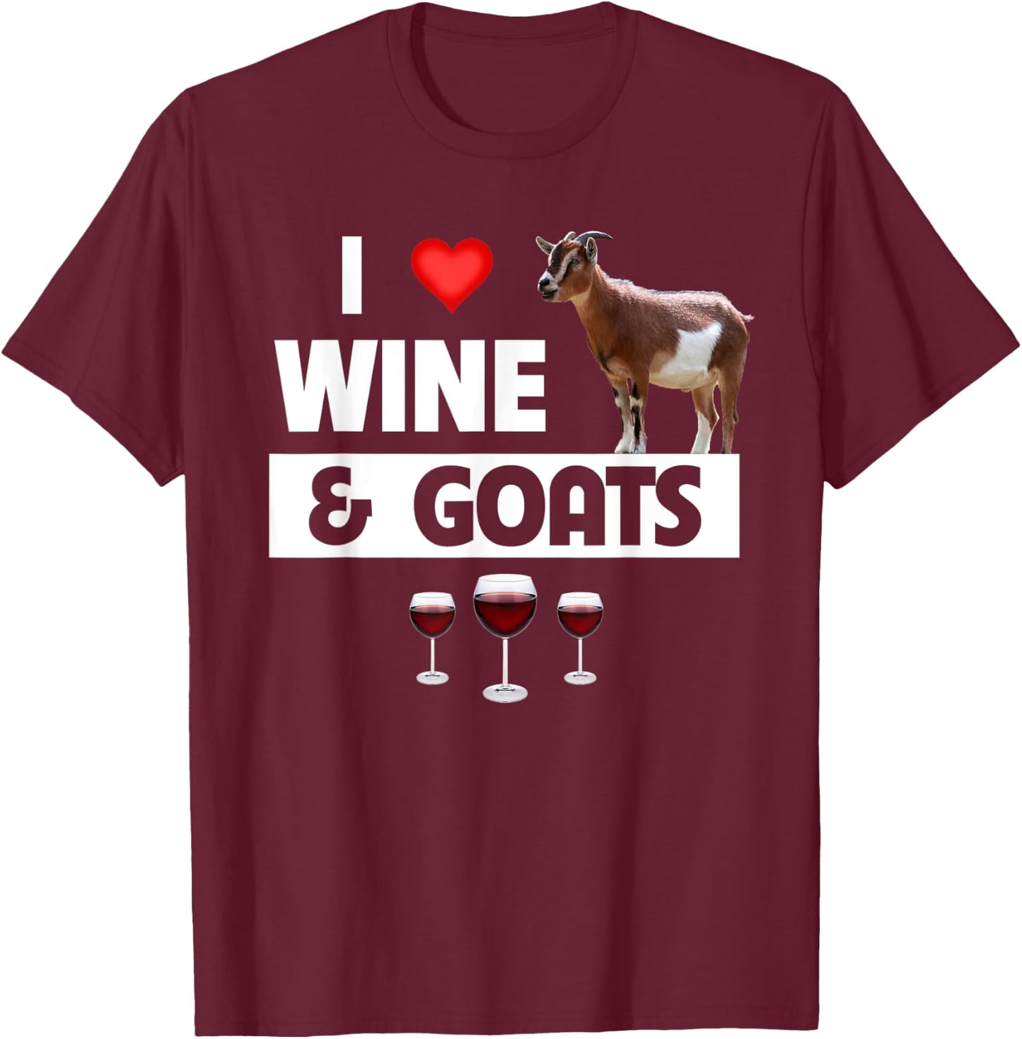 I Love Wine and Goats Funny Farming Drinking Farm Animals T-Shirt - T-Shirt | Maroon