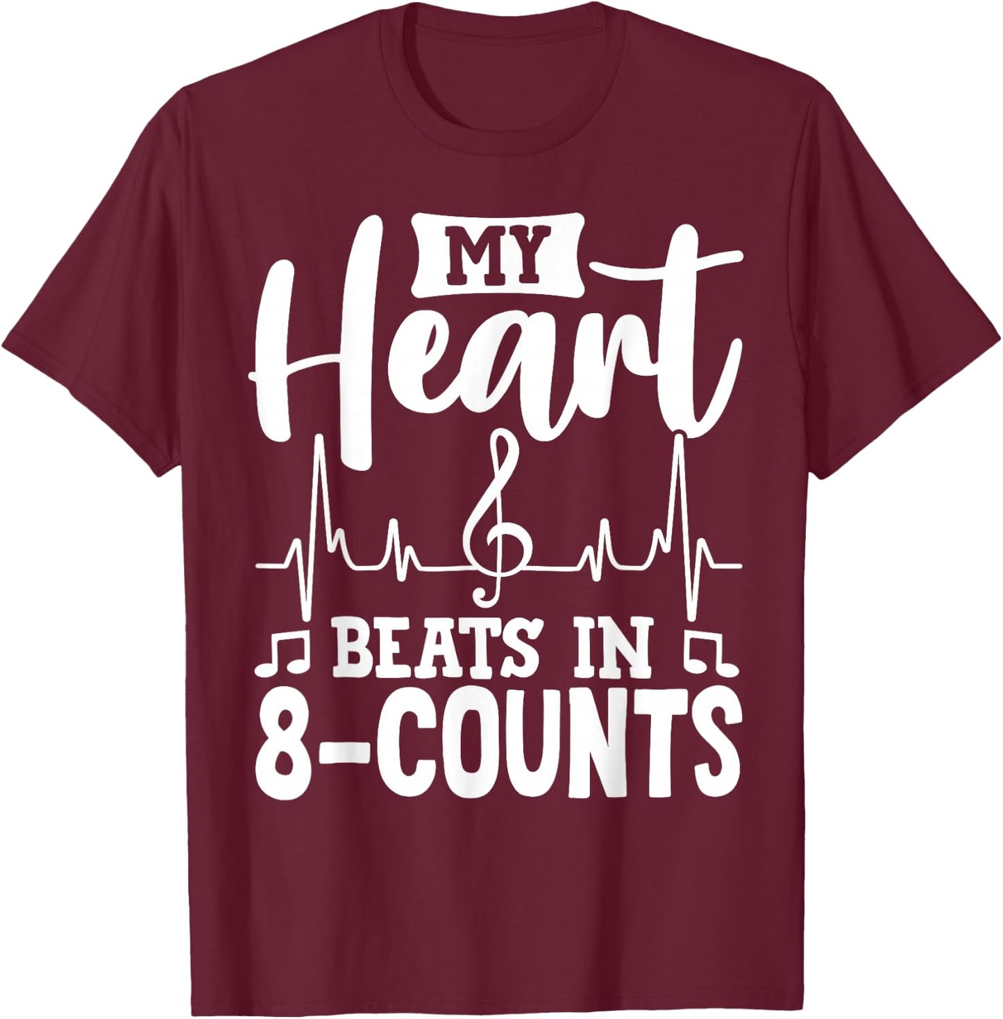 Dance Life 8-Count Heartbeat Graphic For Dancers T-Shirt - T-Shirt | Maroon