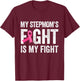 My Stepmom's Fight Is My Fight Breast Cancer Support Kids T-Shirt - T-Shirt | Maroon