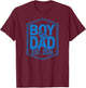 Boy Dad First Father's Day 2026 New Dad 1st Time Daddy T-Shirt - T-Shirt | Maroon