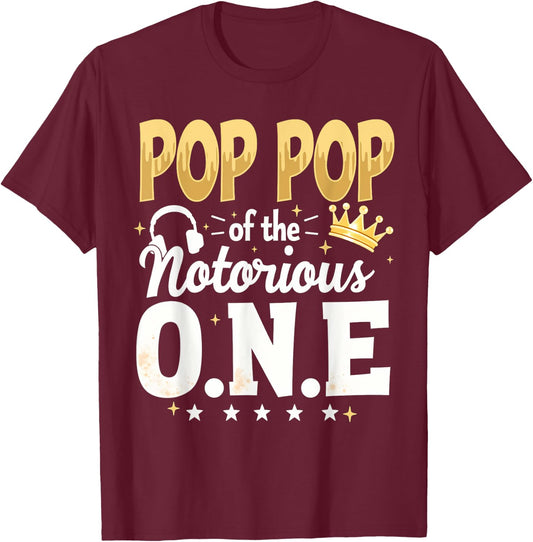 Crown 1st Birthday Grandpa Pop Pop Of Notorious One T-Shirt - T-Shirt | Maroon