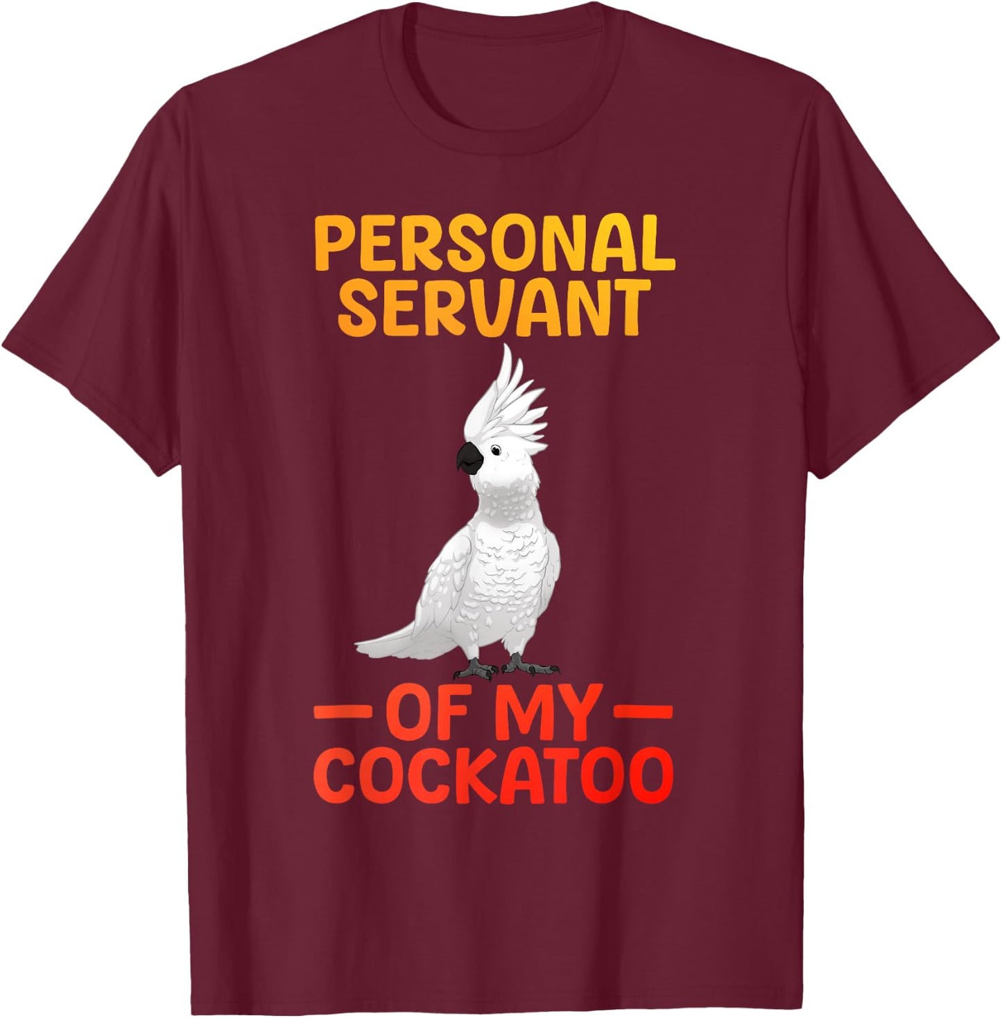 Best Cockatoo Design Women Parrot Lovers Cockatoo T-Shirt - T-Shirt | Maroon