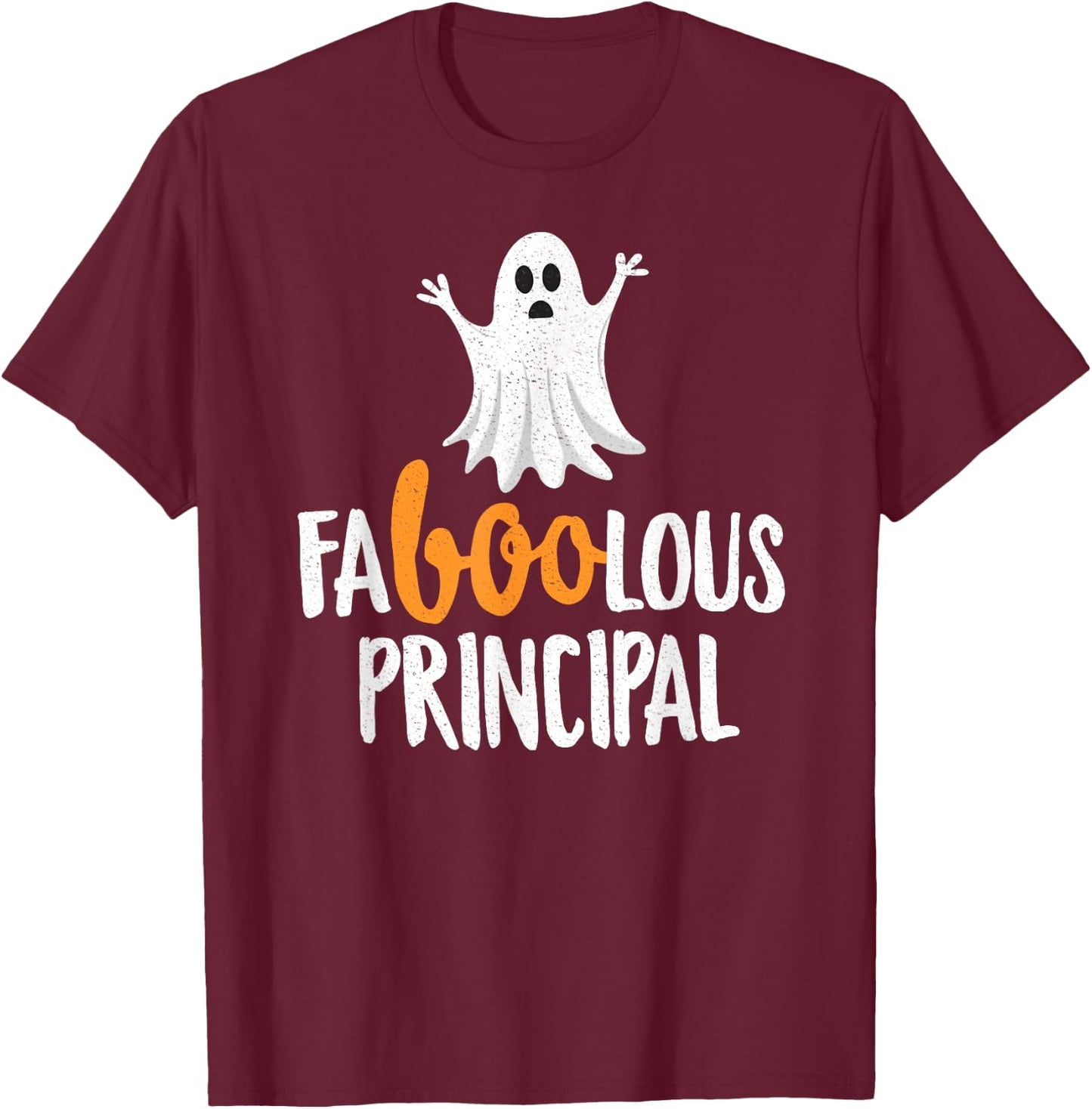 Faboolous (Fabulous) Principal Halloween Ghost T-Shirt - T-Shirt | Maroon