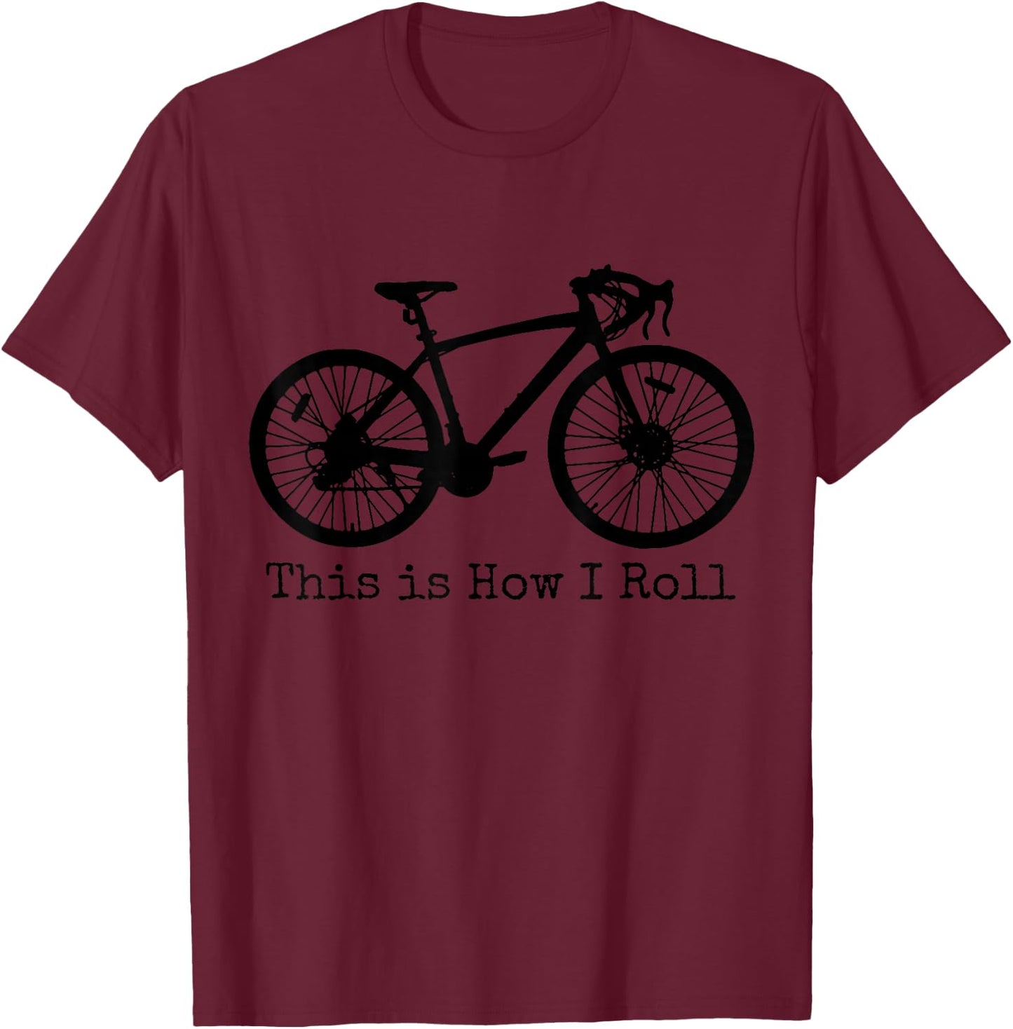 Cycling Road Bike Bicycle Funny Cyclist T-Shirt - T-Shirt | Maroon