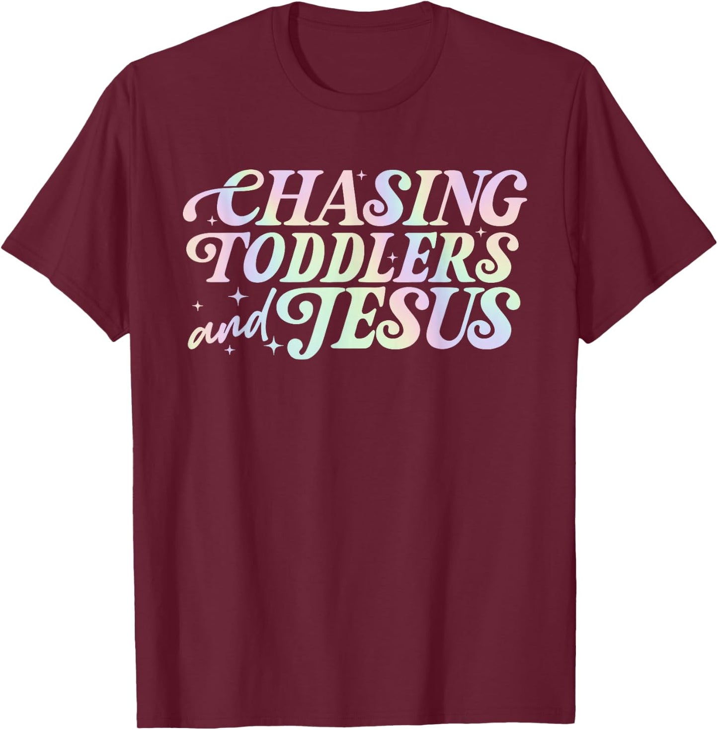 Chasing Toddlers, Je-sus, Christian Mom T-Shirt - T-Shirt | Maroon