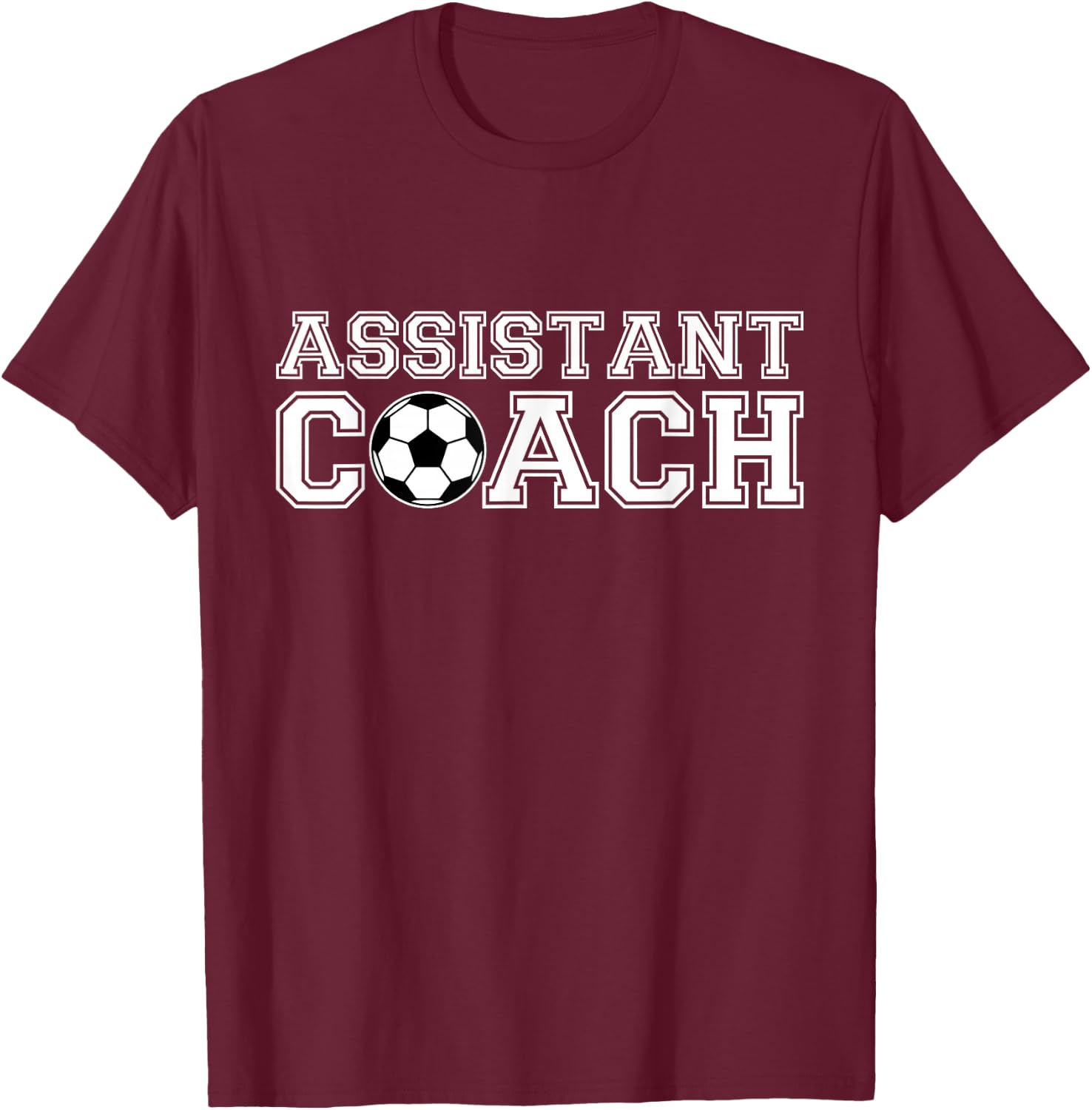 Assistant Soccer Coach T-Shirt - T-Shirt | Maroon