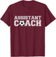Assistant Soccer Coach T-Shirt - T-Shirt | Maroon