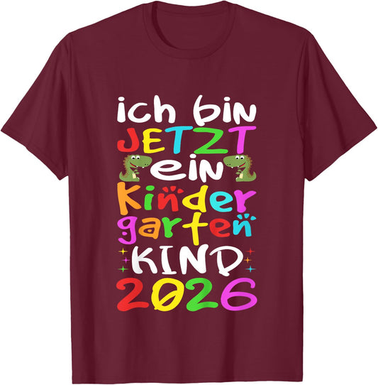 Kindergartenkind 2026 Ich gehe in den Kindergarten, Kita T-Shirt - T-Shirt | Maroon