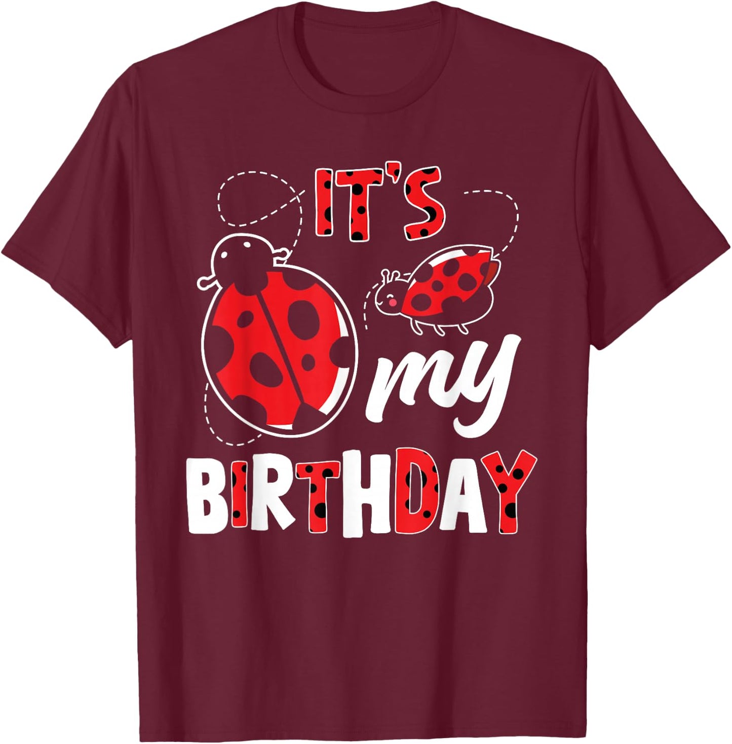 Ladybug It's My Birthday Boy Girl Birthday Ladybug T-Shirt - T-Shirt | Maroon
