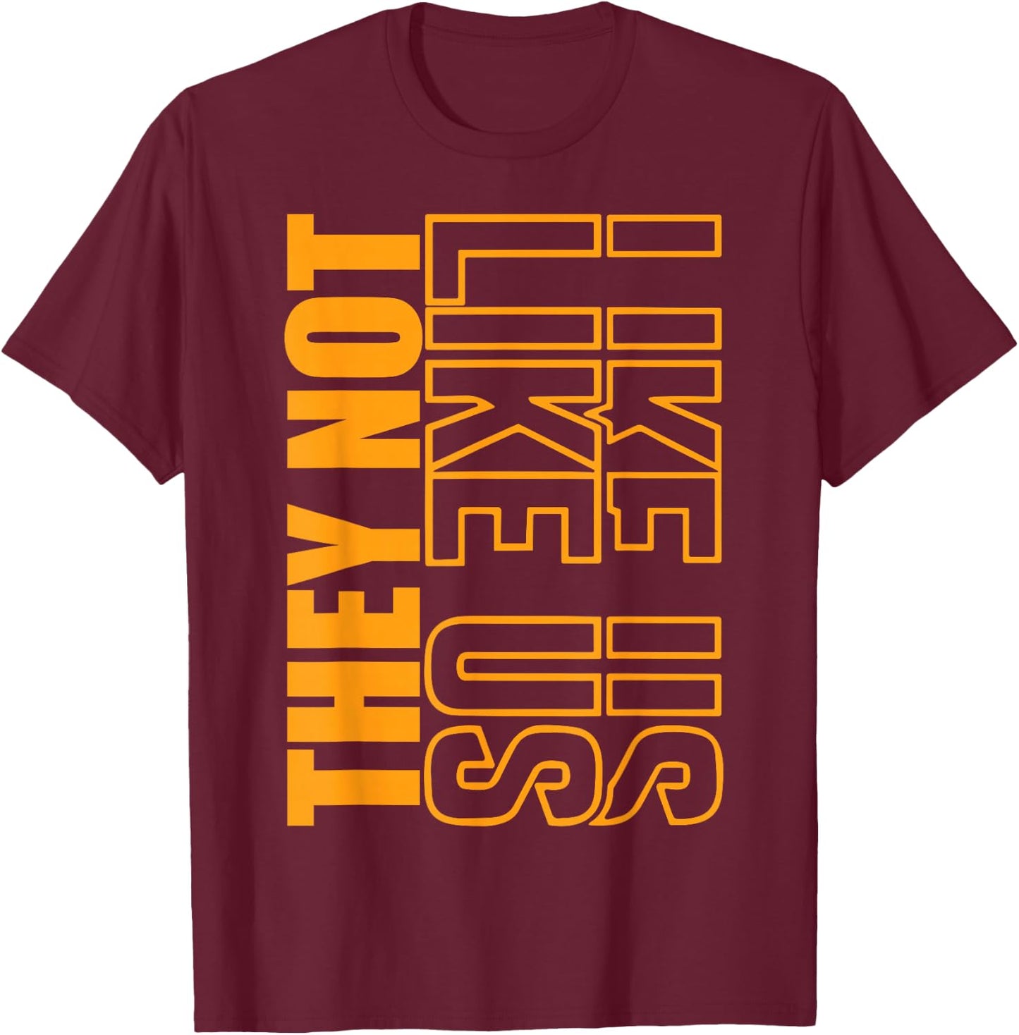 They Not Like Us Shirt, Not Like Us Shirt, They Not Like Us T-Shirt - T-Shirt | Maroon