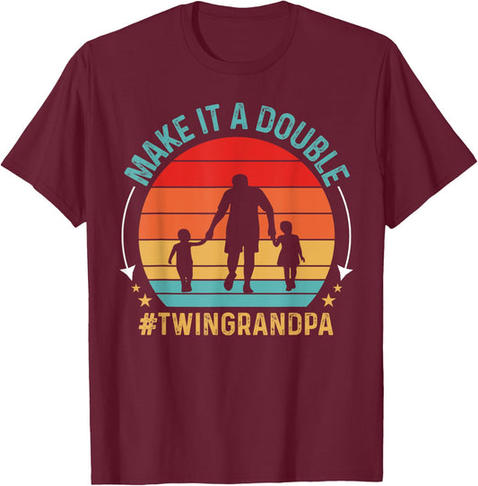 Make It A Double Twin Grandpa Of Twins Grandfather Baby Twin T-Shirt - T-Shirt | Maroon